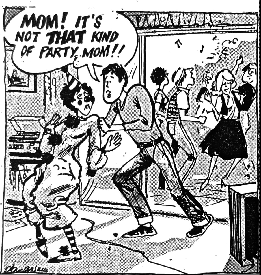 Cartoon accompanying the column: MOM! IT'S NOT THAT KIND OF PARTY, MOM!!