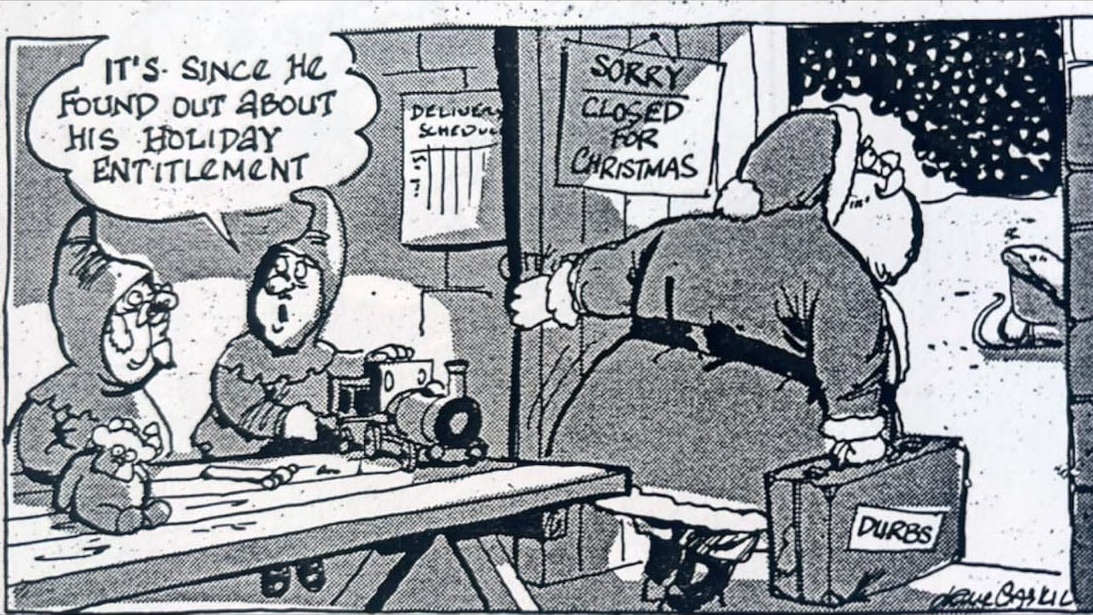 Cartoon accompanying the column: IT'S SINCE HE FOUND OUT ABOUT HIS HOLIDAY ENTITLEMENT