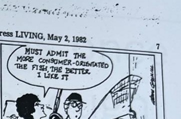 Cartoon accompanying the column: MUST ADMIT THE MORE CONSUMER-ORIENTATED THE FISH, THE BETTER I LIKE IT, said on the deck of the Moby Dick as a box of MARLIN FISH FINGERS is landed.