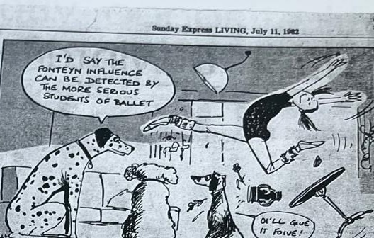 Cartoon accompanying the column: I'D SAY THE FONTEYN INFLUENCE CAN BE DETECTED BY THE MORE SERIOUS STUDENTS OF BALLET, says one dog watching a ballet class, while another calls OI'LL GIVE IT FOIVE!