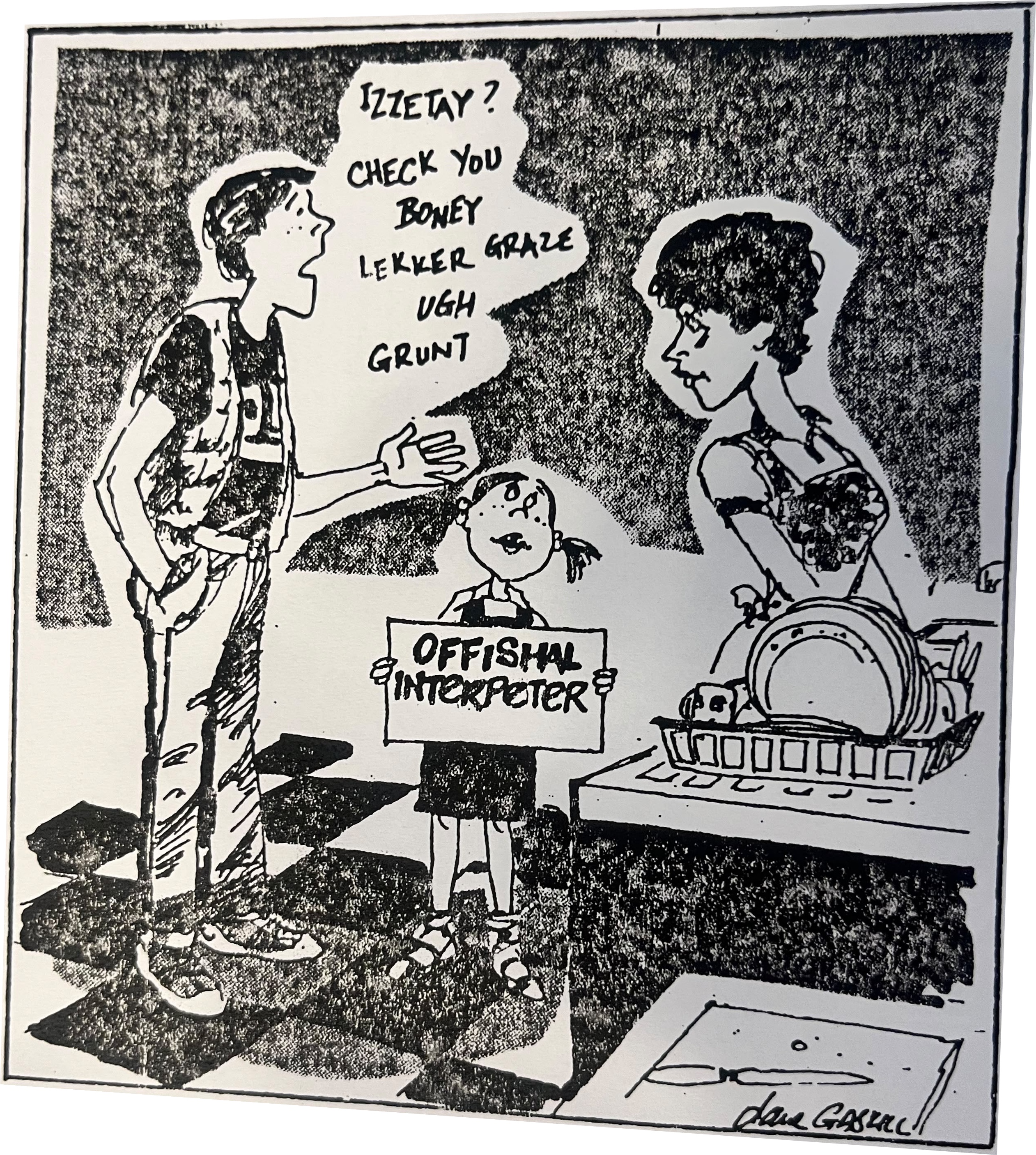 Cartoon accompanying the column: “Izzetay? Check you. Boney. Lekker graze. Ugh. Grunt.” A little girl holds a sign reading “Offishal interpreter” between her brother and mother.
