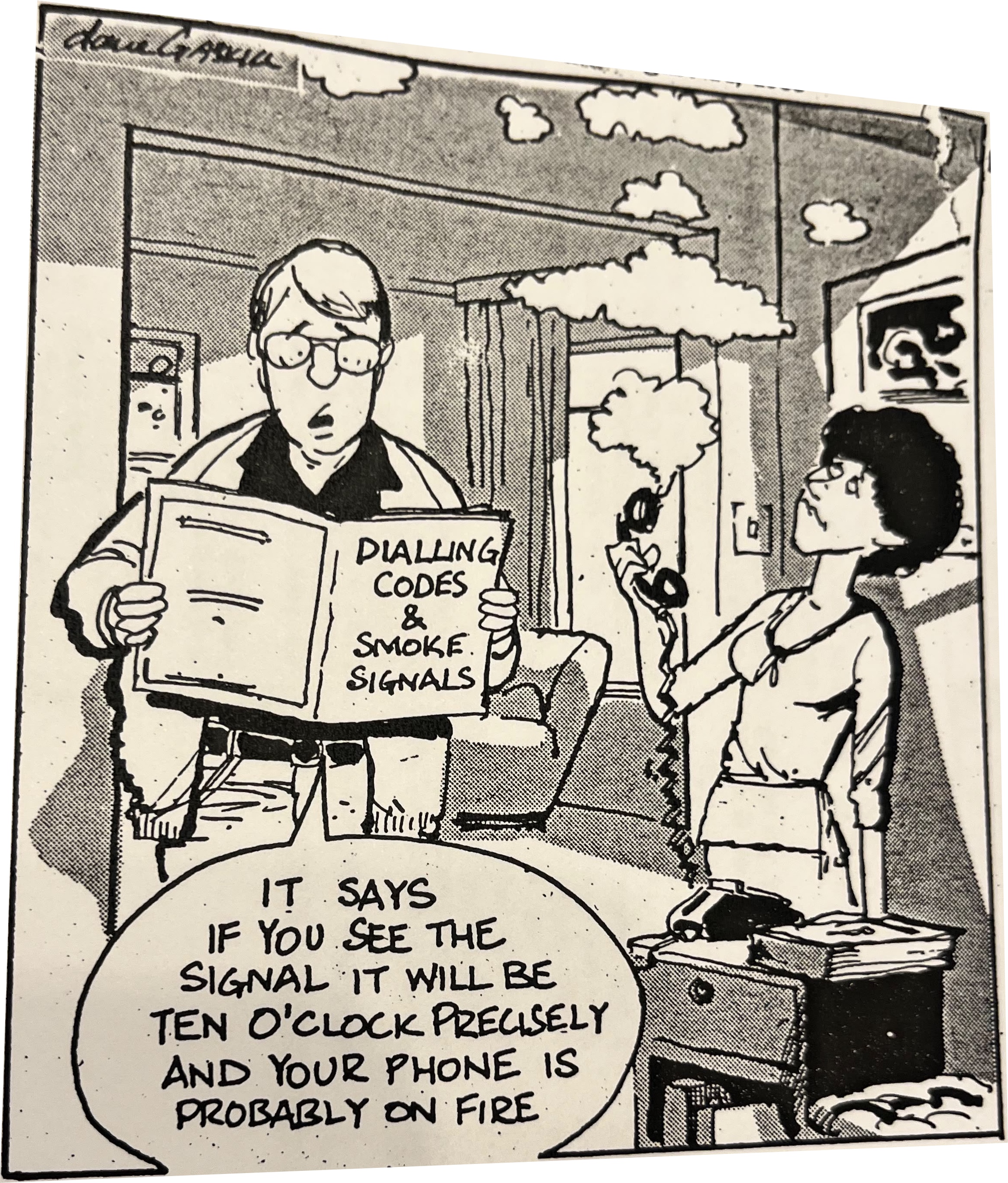 Cartoon accompanying the column: “It says if you see the signal it will be ten o’clock precisely and your phone is probably on fire.” A man consults Dialling Codes & Smoke Signals while Carol holds a smoking receiver.