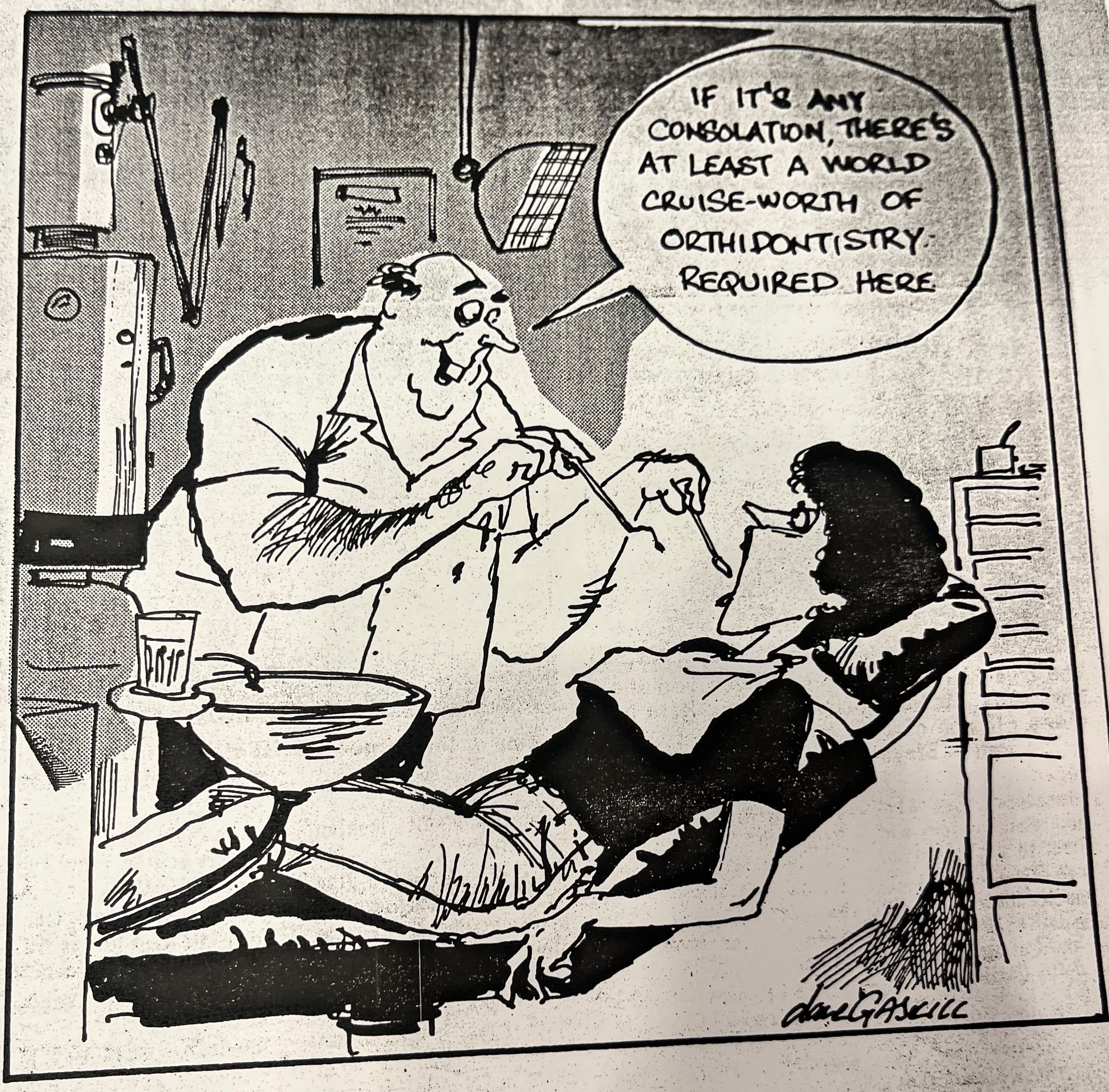 Cartoon accompanying the column: “If it’s any consolation, there’s at least a world cruise-worth of orthidontistry required here.” A dentist examines Carol’s teeth.