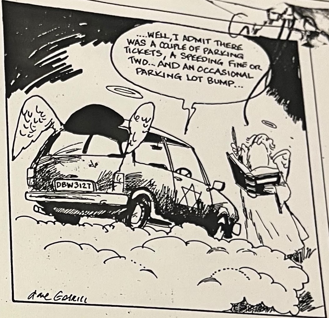 Cartoon accompanying the column: “... Well, I admit there was a couple of parking tickets, a speeding fine or two ... and an occasional parking lot bump ...” Dubowitz arrives in heaven.